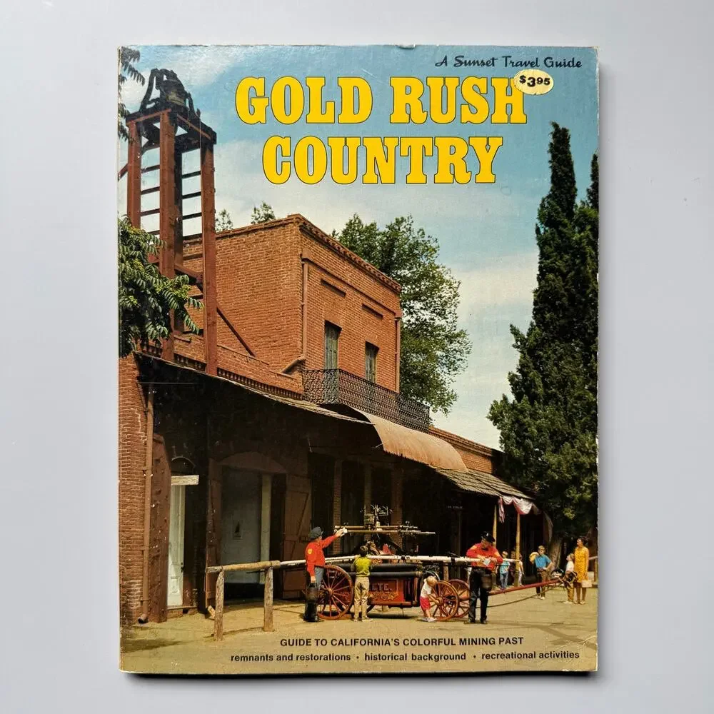 Gold Rush Country Sunset Travel Guide California's Mining Past 1979 Paperback